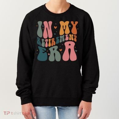 In My Retirement Era Women's Sweatshirt