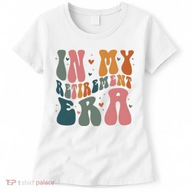 In My Retirement Era Women's T-Shirt