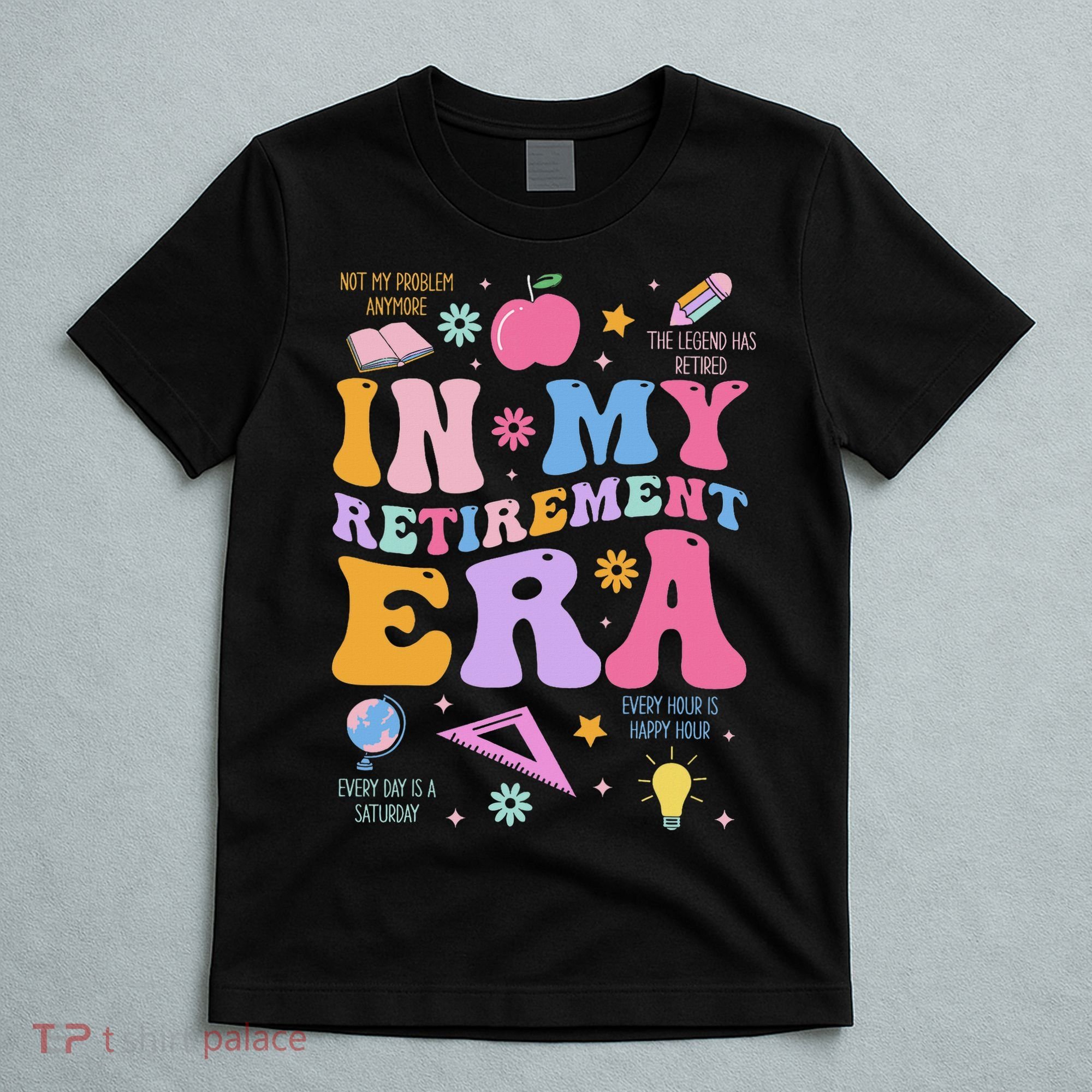 In My Retirement Era Retro Groovy Retired Teacher Women T-Shirt