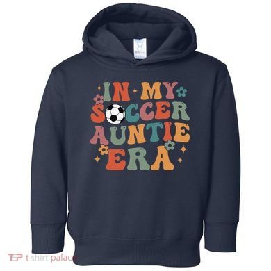 In My Soccer Auntie Era Toddler Hoodie
