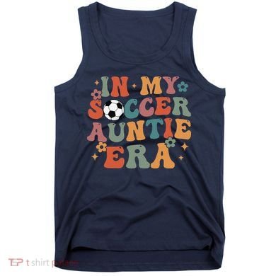 In My Soccer Auntie Era Tank Top