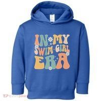 In My Swim Era Swimming Swimmer Swim Gift Toddler Hoodie thumb 0