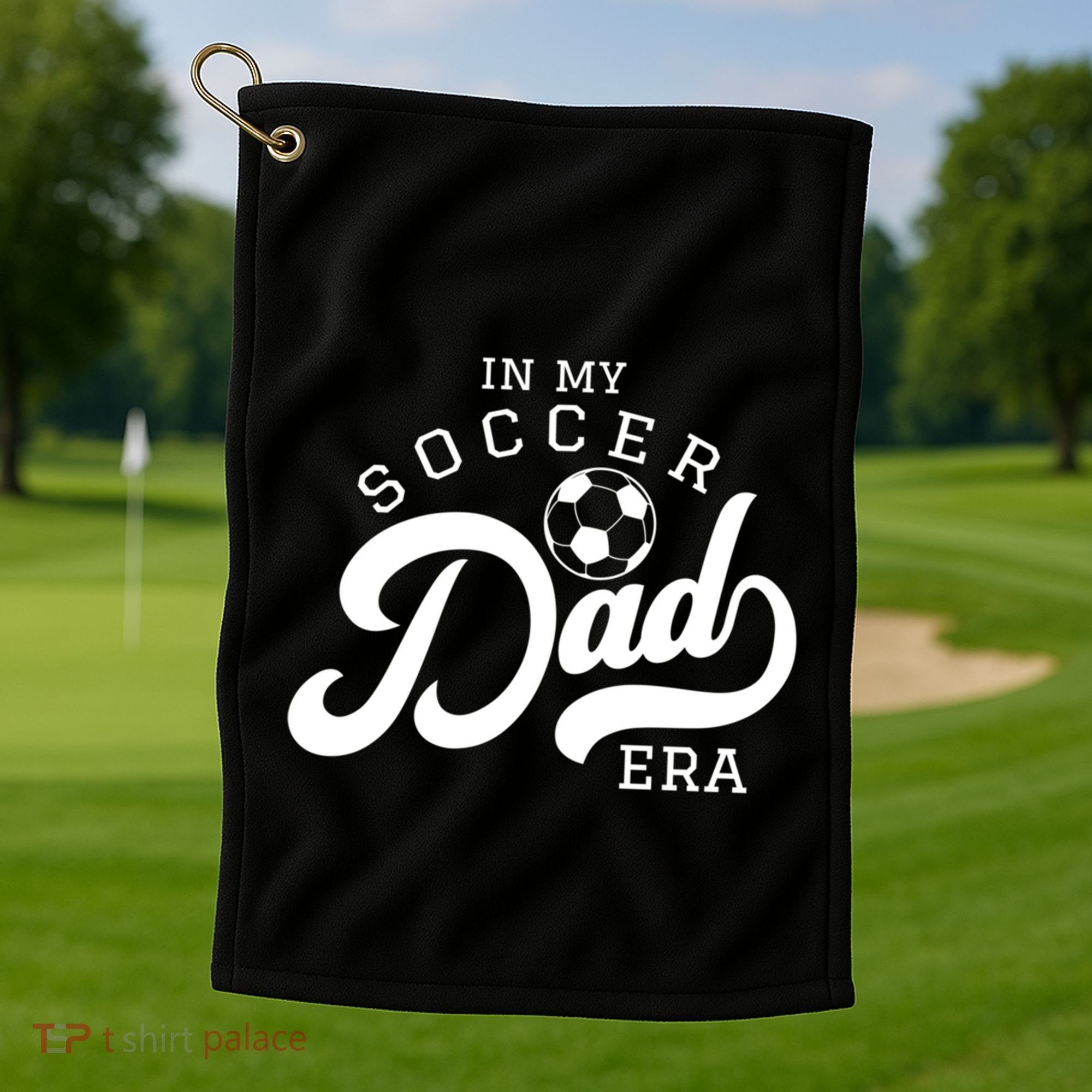 In My Soccer Dad Era Gift Golf Towel