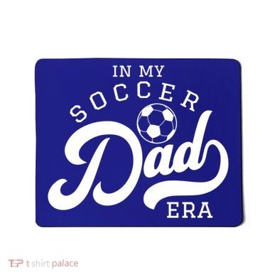 In My Soccer Dad Era Gift Mousepad