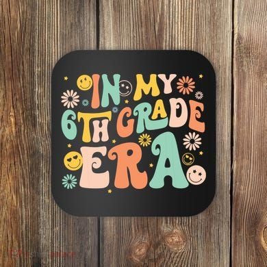 In My Sixth Grade Era Retro 6th Grade Back To School Coaster