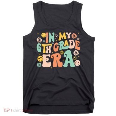 In My Sixth Grade Era Retro 6th Grade Back To School Tank Top