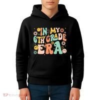 In My Sixth Grade Era Retro 6th Grade Back To School Kids Hoodie thumb 4