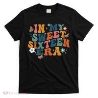 In My Sweet 16th Era Happy Birthday 16 Years Old Sixteen Years Old T-Shirt thumb 0