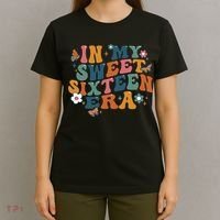 In My Sweet 16th Era Happy Birthday 16 Years Old Sixteen Years Old T-Shirt thumb 4