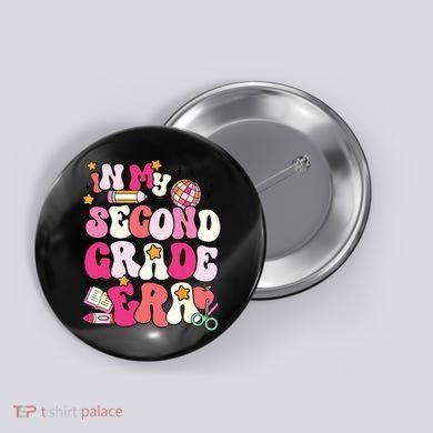 In My Second Grade Era Girl Back To School 2nd Grade Teacher Button