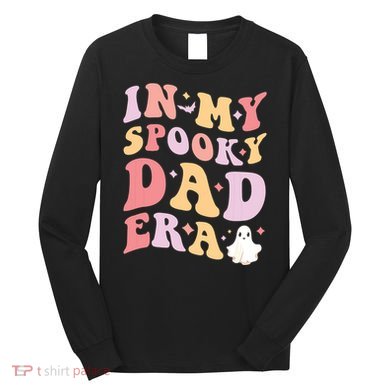 In My Spooky Dad Era Halloween Funny Father Long Sleeve Shirt