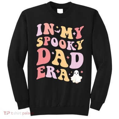 In My Spooky Dad Era Halloween Funny Father Sweatshirt