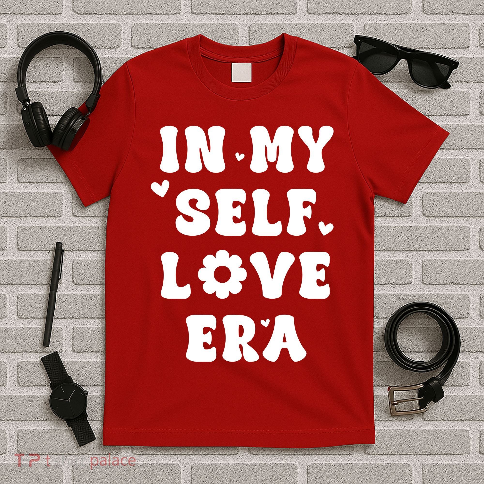 In My Self Love Era T-Shirt