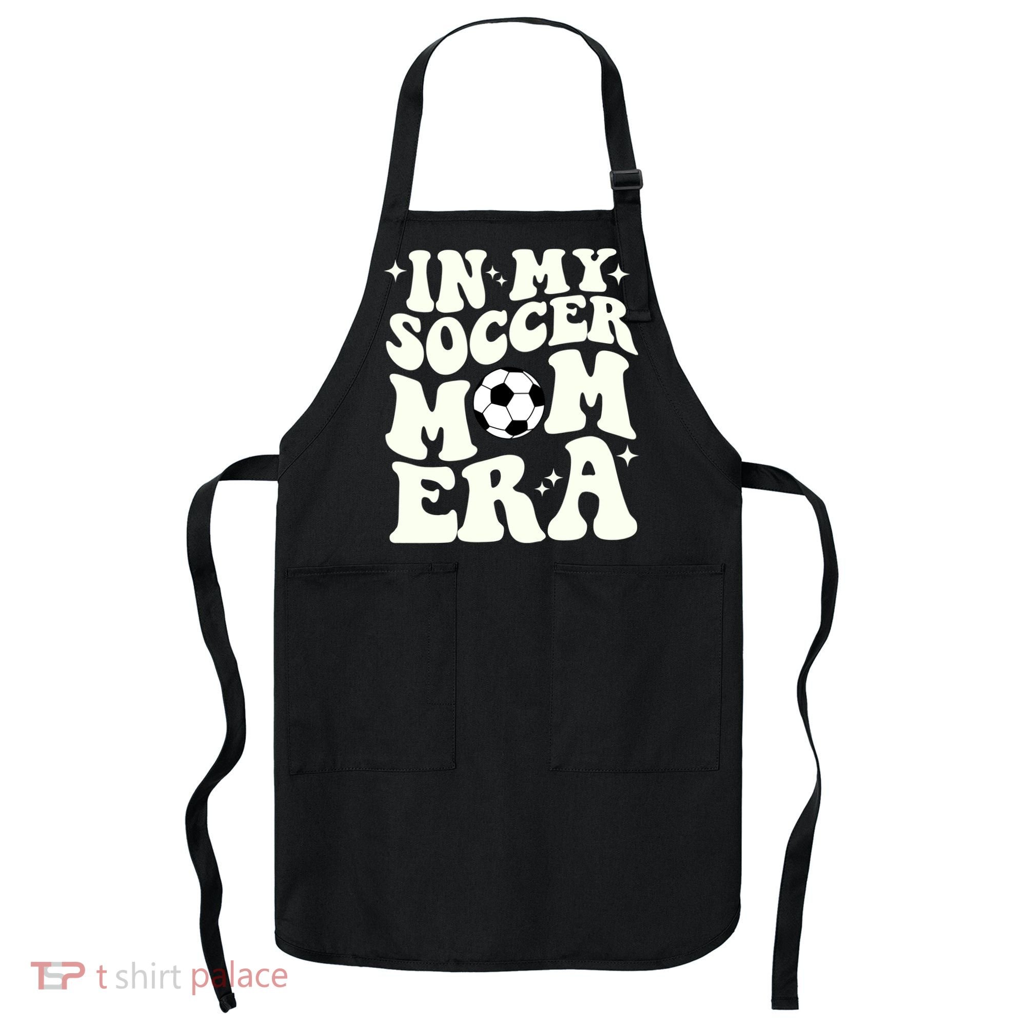 In My Soccer Mom Era Apron