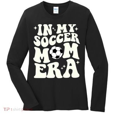 In My Soccer Mom Era Women's Long Sleeve Shirt