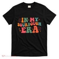 In My Sourdough Era Bread Baking Sourdough T-Shirt thumb 0