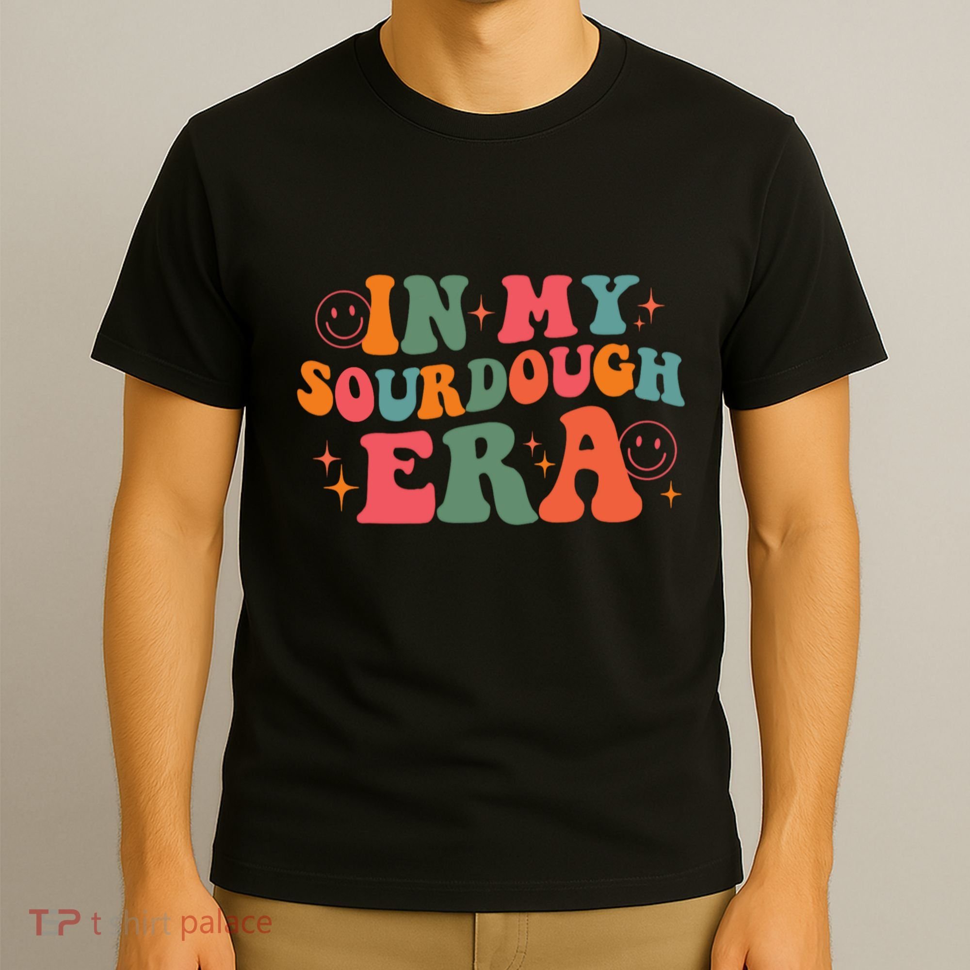 In My Sourdough Era Bread Baking Sourdough T-Shirt