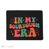 In My Sourdough Era Bread Baking Sourdough Mousepad thumb 0