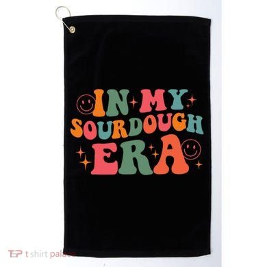 In My Sourdough Era Bread Baking Sourdough Golf Towel
