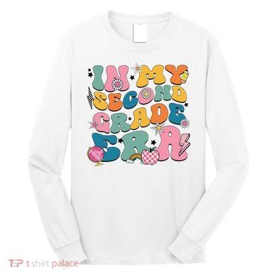 In My Second Grade Era Back To School 2nd Grade Teacher Long Sleeve Shirt