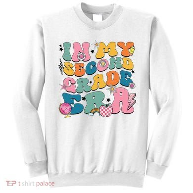 In My Second Grade Era Back To School 2nd Grade Teacher Sweatshirt
