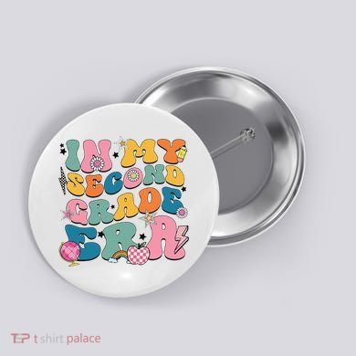 In My Second Grade Era Back To School 2nd Grade Teacher Button