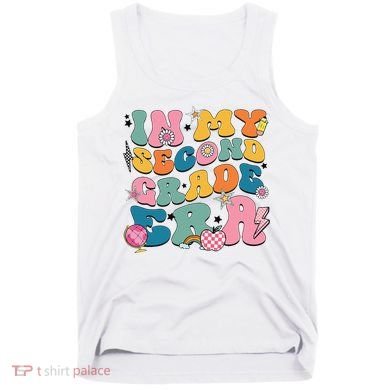 In My Second Grade Era Back To School 2nd Grade Teacher Tank Top