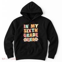 In My Sixth Grade Era Cute Groovy 6th Grade Back To School Gift Hoodie thumb 0