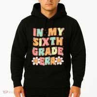 In My Sixth Grade Era Cute Groovy 6th Grade Back To School Gift Hoodie thumb 2