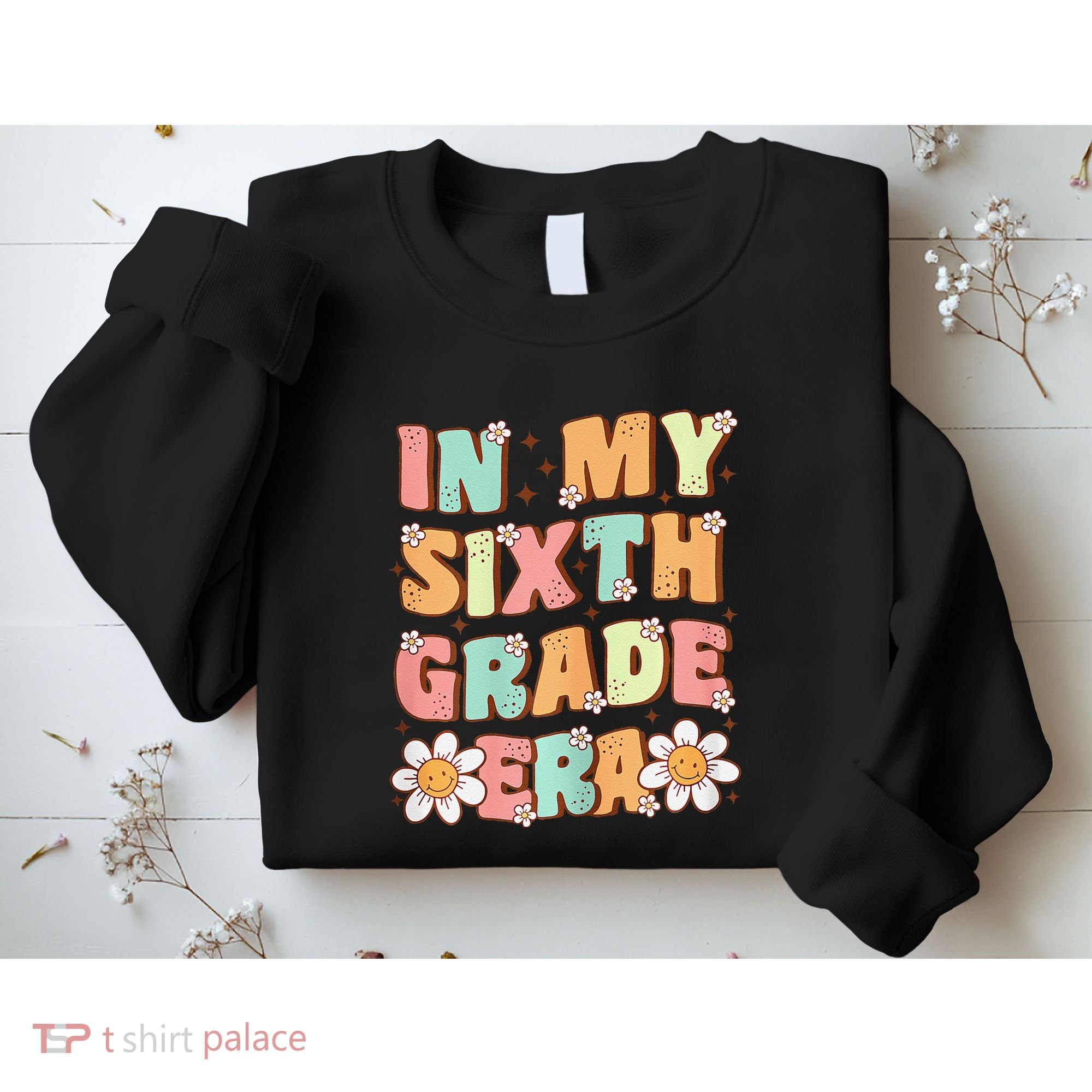 In My Sixth Grade Era Cute Groovy 6th Grade Back To School Gift Sweatshirt