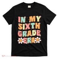 In My Sixth Grade Era Cute Groovy 6th Grade Back To School Gift T-Shirt thumb 0