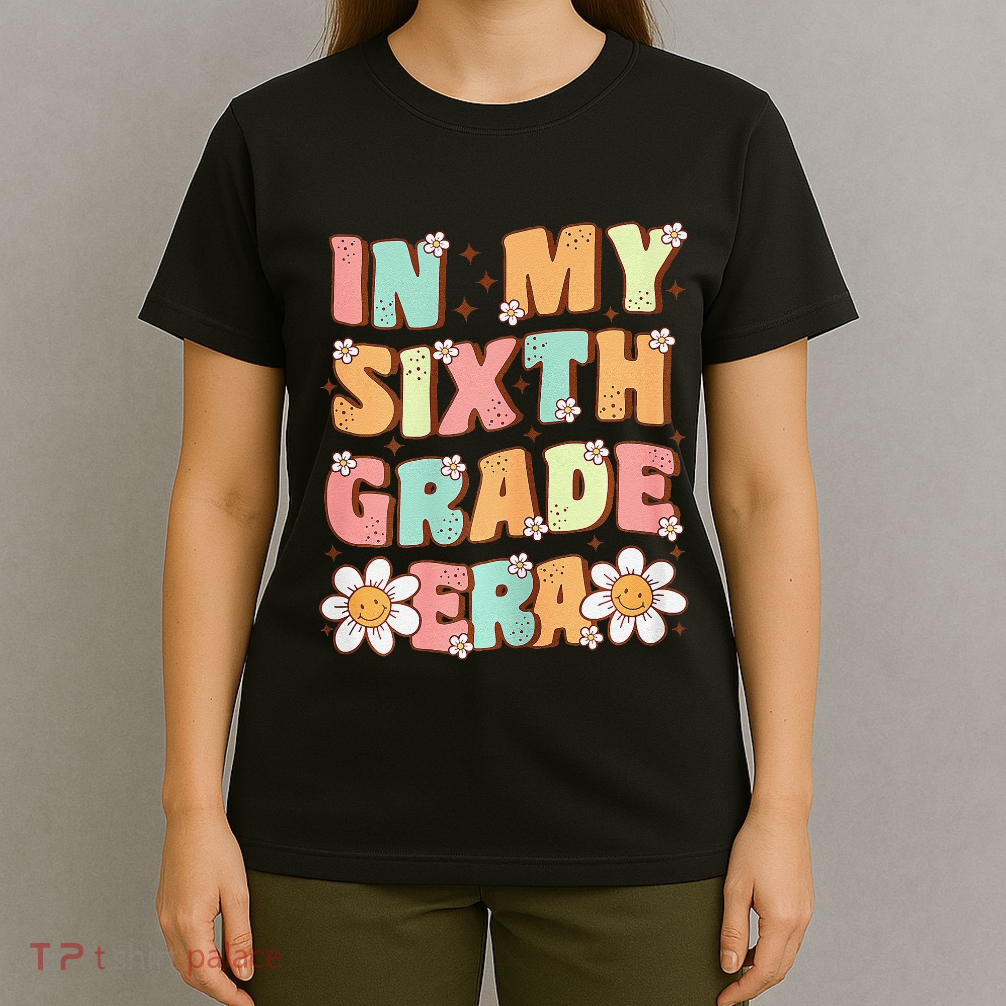 In My Sixth Grade Era Cute Groovy 6th Grade Back To School Gift T-Shirt