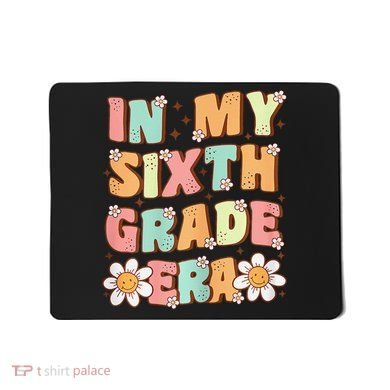 In My Sixth Grade Era Cute Groovy 6th Grade Back To School Gift Mousepad