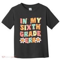 In My Sixth Grade Era Cute Groovy 6th Grade Back To School Gift Toddler T-Shirt thumb 0