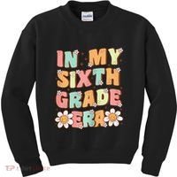 In My Sixth Grade Era Cute Groovy 6th Grade Back To School Gift Kids Sweatshirt thumb 0