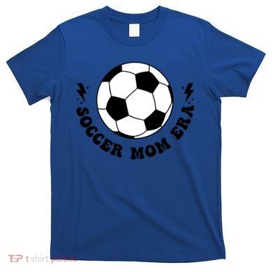 In My Soccer Mom Era (2 Sides) Gift T-Shirt