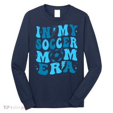 In My Soccer Mom Era (On Back) Long Sleeve Shirt