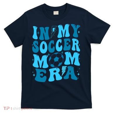 In My Soccer Mom Era (On Back) T-Shirt