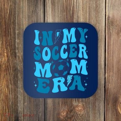 In My Soccer Mom Era (On Back) Coaster