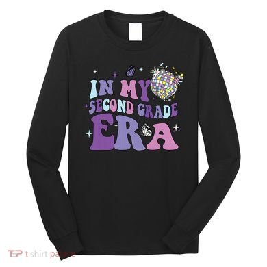 In My Second Grade Era Back To School 2nd Grade Teacher Long Sleeve Shirt