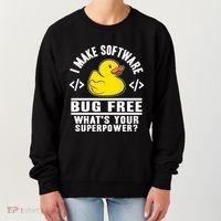 I Make Software Bug Free Programmer Debugging Rubber Duck Gift Women's Sweatshirt thumb 0