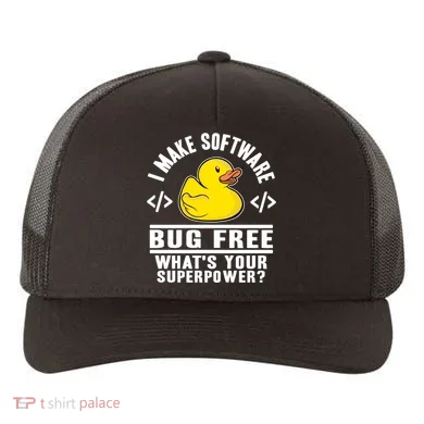 I Make Software Bug Free Programmer Debugging Rubber Duck Gift Yupoong Adult 5-Panel Trucker Hat