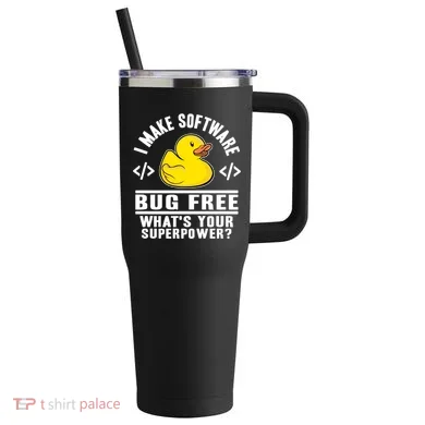 I Make Software Bug Free Programmer Debugging Rubber Duck Gift 40oz Vacuum Insulated Stainless Steel Travel Tumbler