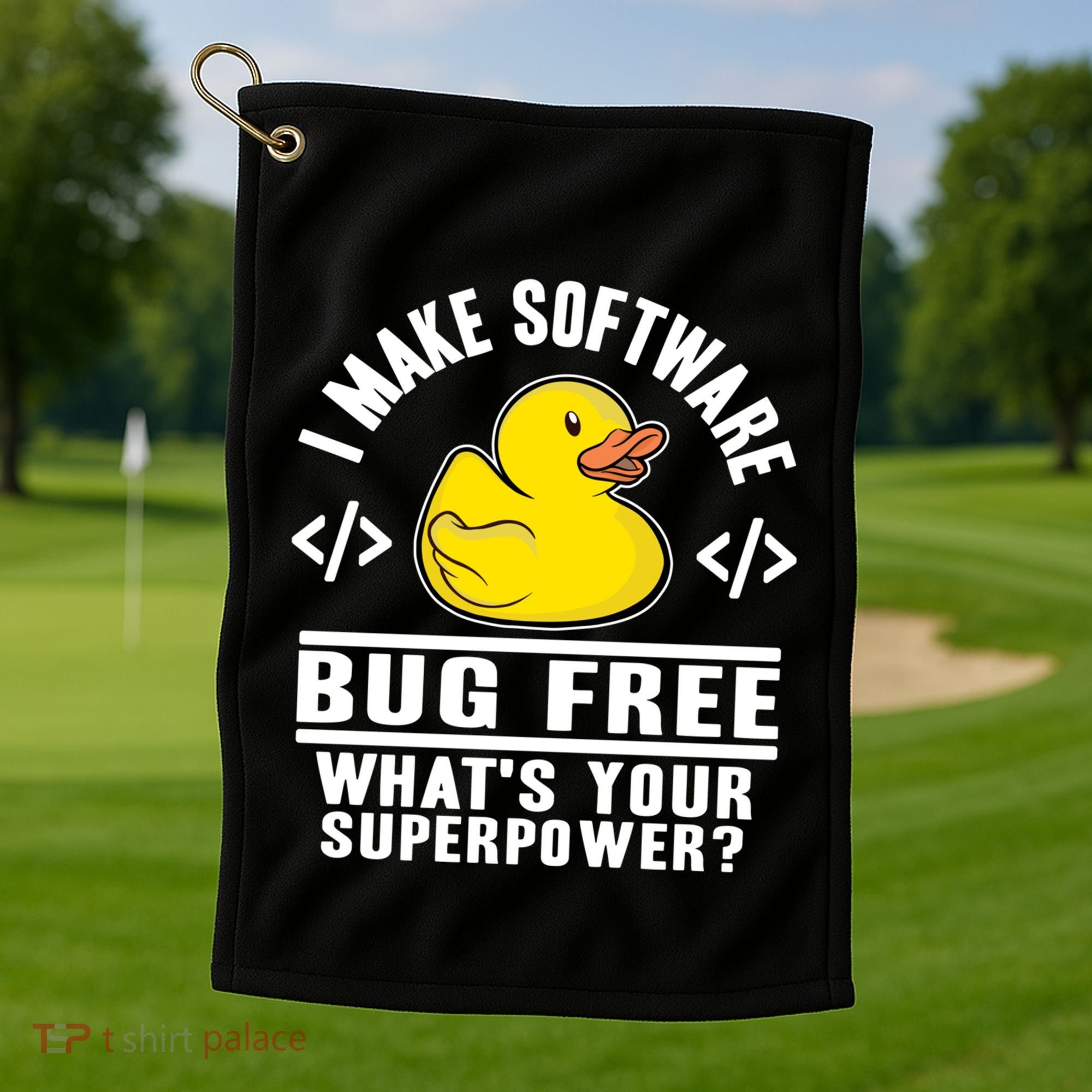 I Make Software Bug Free Programmer Debugging Rubber Duck Gift Golf Towel