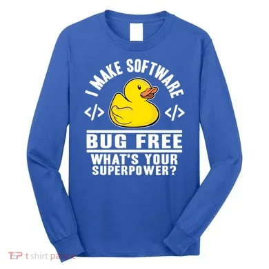 I Make Software Bug Free Programmer Debugging Rubber Duck Gift Long Sleeve Shirt