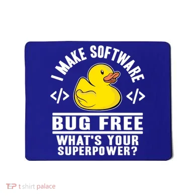 I Make Software Bug Free Programmer Debugging Rubber Duck Gift Mousepad