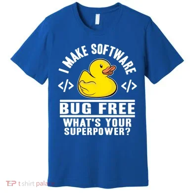I Make Software Bug Free Programmer Debugging Rubber Duck Gift Premium T-Shirt