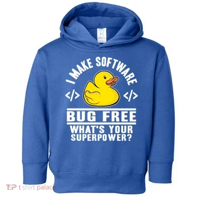 I Make Software Bug Free Programmer Debugging Rubber Duck Gift Toddler Hoodie
