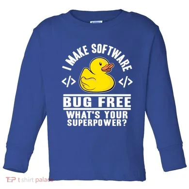 I Make Software Bug Free Programmer Debugging Rubber Duck Gift Toddler Long Sleeve