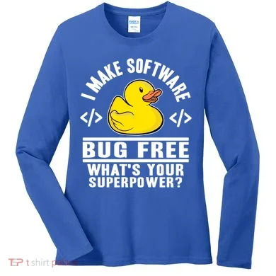 I Make Software Bug Free Programmer Debugging Rubber Duck Gift Women's Long Sleeve Shirt